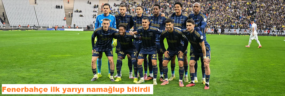 Fenerbahçe ilk yarıyı namağlup bitirdi